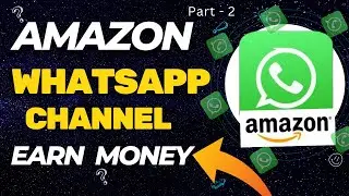 Earn Money By Amazon+WhatsApp Channel | Amazon Affiliate Marketing 💥💥