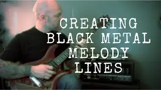 Creating Black Metal Melody Lines