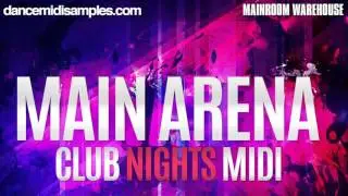 MIDI Loops for producers: Main Arena Club Nights MIDI