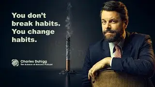How To Build Habits That Stick with Charles Duhigg