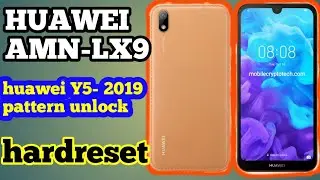 Huawei amn- lx9 pattern remove how to hardreset y5 2019