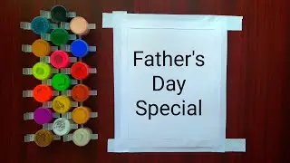 Father's day Painting|Father's day Painting from Daughter