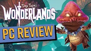 Tiny Tina's Wonderlands PC Review: Gearbox Software's Best Game Yet
