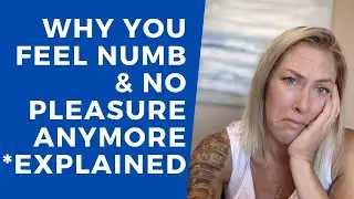 Why I feel numb & don’t enjoy anything anymore [EXPLAINED!]