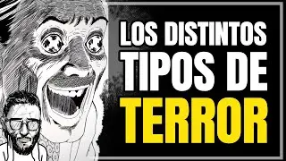 Hablemos de los distintos tipos de terror