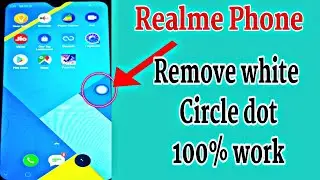 How To Realme Phone Remove Assistive ball Whit Dot Remove