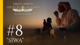 🤠🌍 Los SECRETOS de EGIPTO | Serie Documental | SIWA Ep #8
