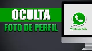 Cómo Ocultar La Fotos De Perfil De Mis Contactos Con Whatsapp Web