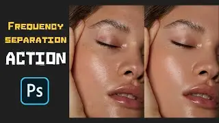 How to Create Frequency Separation Action - Photoshop