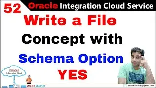 OIC 52: FTP - Write a File Concept with Example  | Write File Concept with Schema Option YES