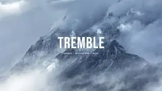 Tremble (feat.Abbie Gamboa) - UPPERROOM | Instrumental Worship | Soaking Music | Deep Prayer