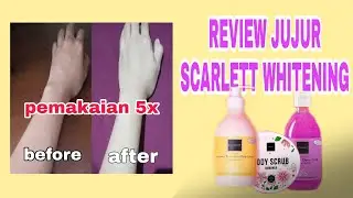 REVIEW PRODUK SCARLETT WHITENING | PARAH SIHH HASILNYA GINI....