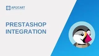 Prestashop Integration: Empower Your SaaS Solution | API2Cart