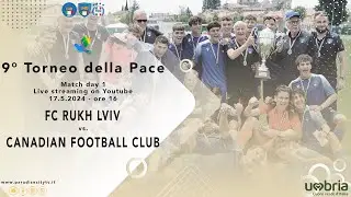 9° Torneo della Pace - Match Day 1 - FC Rukh Lviv vs. Canadian Football Club