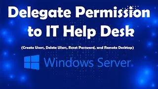 Delegate Permission to IT Help Desk or IT Support for Modify Domain Users Lesson26 | Msolved Tech