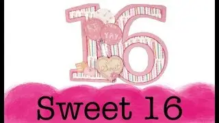 Sweet 16 Birthday Card for my neice - Shilloutte Cameo project.