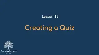 Moodle Lesson 15: Creating Quizzes