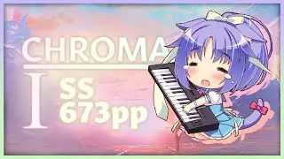 osu!catch - Chroma I 100% 673pp
