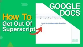 How To Get Out Of Superscript In Google Docs