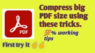 Compress big PDF into small size || Tutorial in hindi