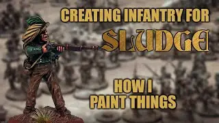 Grime Fantasy Wargaming - Making SLUDGE Infantry [How I Paint Things]