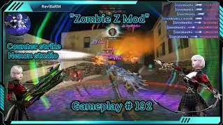 CSNS ~ Zombie Z Mod | Gameplay # 192