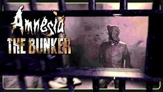 The Prison | Amnesia: The Bunker [7]