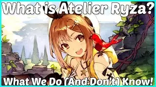What is Atelier Ryza? - What We Know (and Don't Know) So Far!