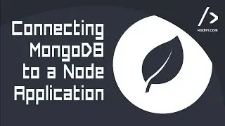 Connecting MongoDB to a Node App - 05 -12 -19