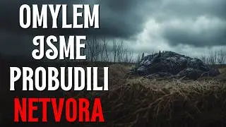 Omylem jsme probudili NETVORA - CREEPYPASTA CZ (BeAfraidCZ)