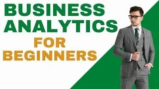 Introduction To Business Analytics || Full Course For Beginners