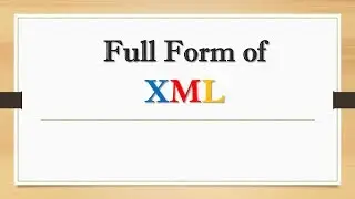 Full Form of XML || Did You Know?
