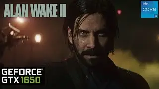 Alan Wake 2 GTX 1650 FPS TEST | GTX 1650 & i5 12400F Benchmark 1080p/720p