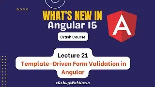 Template Driven Form Validation | Mastering in Angular 15 from Beginner's to Advanced | Lecture 21