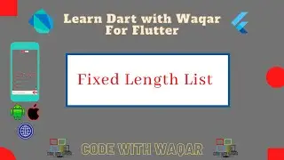 37. Learn Dart with Waqar: Fixed Length List (with null safety enabled)