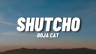 Doja Cat - Shutcho (Lyrics)