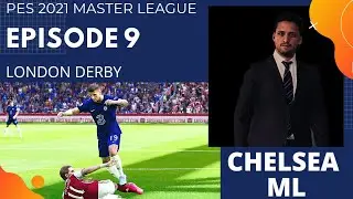 PES 2021 Master League Chelsea - Ep #9 The London Derby