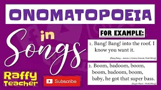 ONOMATOPOEIA EXAMPLES IN POPULAR SONGS / by Raffy-Teacher