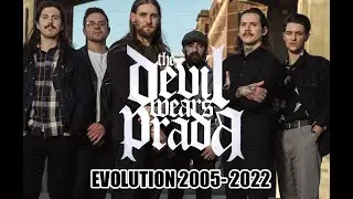 The Devil Wears Prada evolution 2005 - 2022
