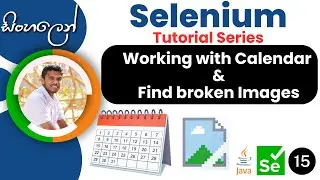 Selenium Tutorial series | Sinhala | PART 15 - Working with Calendar & Find Broken Images