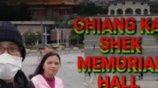 CHIANG KAI SHEK MEMORIAL HALL TAIWAN | @adelineofficialtv2088