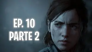 The Last Of Us|LA STORIA SI FA ALLERTANTE...-EP10 EP 2