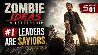 Zombie ideas in leadership: #1 Leaders are saviors.