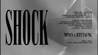 Shock ( Minus x HtetAung)