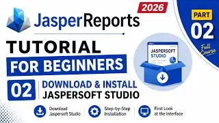 JasperReports Tutorial for Beginners 2026 | Download & Install Jaspersoft Studio (Full Course)