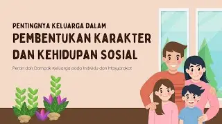 Pembentukan Karakter dan Kehidupan Sosial dam Keluarga #sosial #karakter #keluarga #kehidupansosial