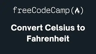 freeCodeCamp - Convert Celsius to Farenheit