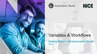 Getting Started with Automation Studio: Part 2 – Workflows and Variables