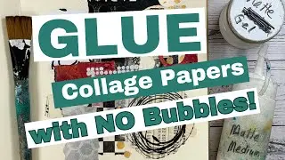 Learn how to glue collage papers with NO bubbles!