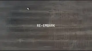RE•EMBARK - Trailer
